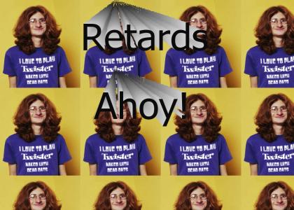 Retarded ugly people with bad wigs and stupid T-shirts unite!