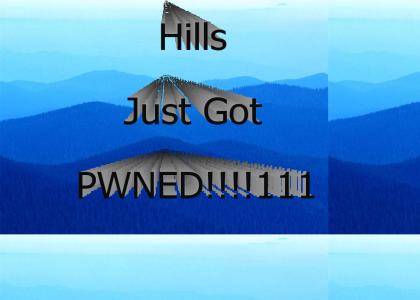 Hills just got pwned