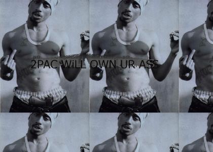 2pac will own your ass