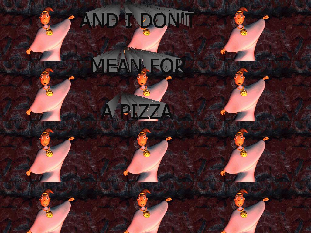 dontmeanforpizza