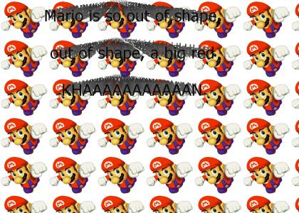 Mario Is A Big Red KHAAAAAAAAAN
