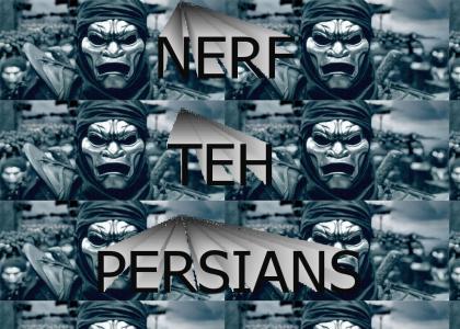 Nerf Teh Persians!
