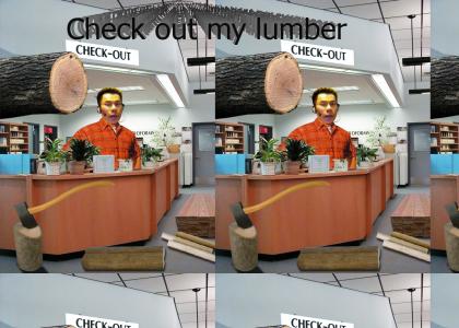 Check Out My Lumber