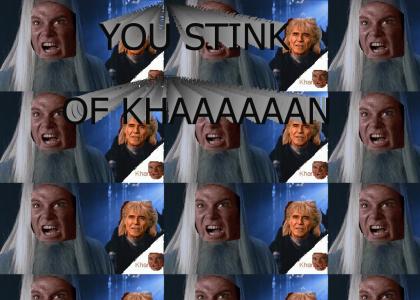 KHANTMND: You Stink of KHAAAAAAN