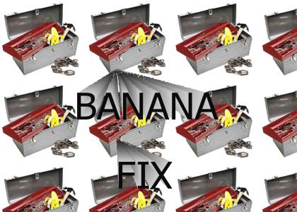 Banana Fix!