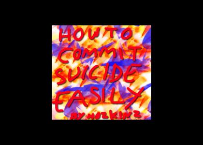 How To Suicide Easily