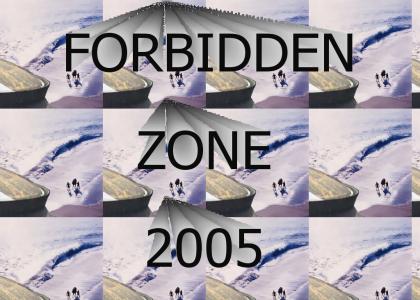 Forbidden Zone 2005