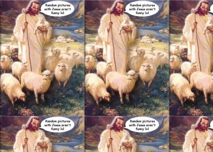 omg jesus is always funny