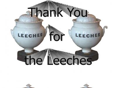 Thank you for the Leeches