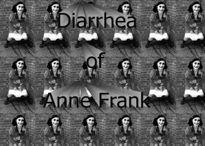 Diarrhea of Anne Frank