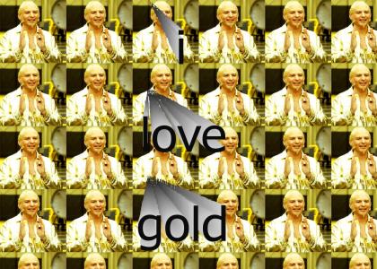 i love gold