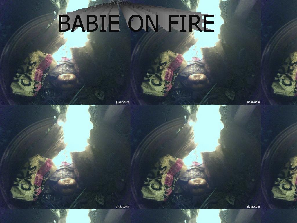 babiesonfire