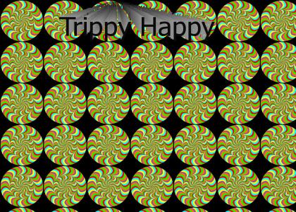 Trippy Happy