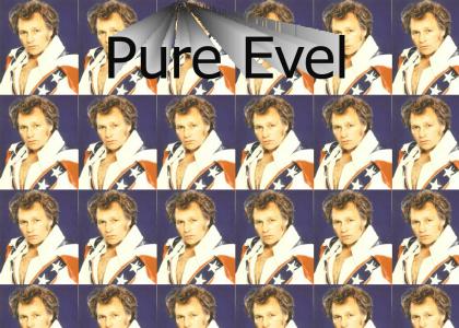 It's Evel!!!