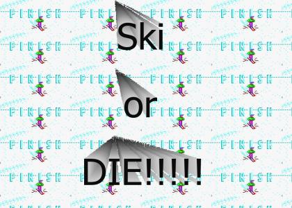 Ski or DIE!
