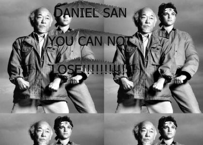 DANIEL SAN!!!