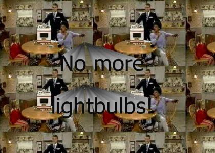 No more lightbulbs!