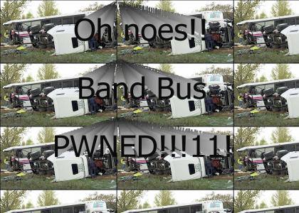 Band Bus Pwned!! Oh Noes!