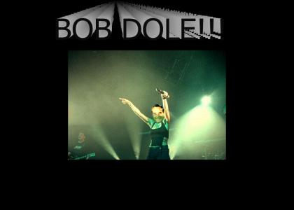 BOB DOLE!!! BOB DOLE!!!