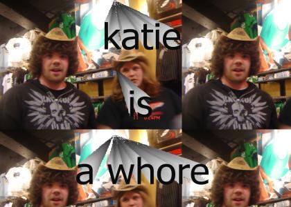 KATIE IS A WHORE