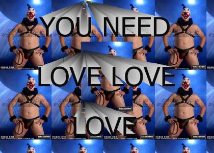 YOU NEED LOVE LOVE LOVE