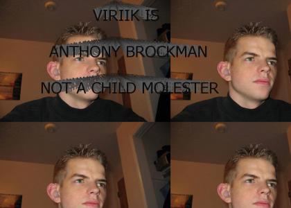 VIRIIK IS ANTHONY BROCKMAN