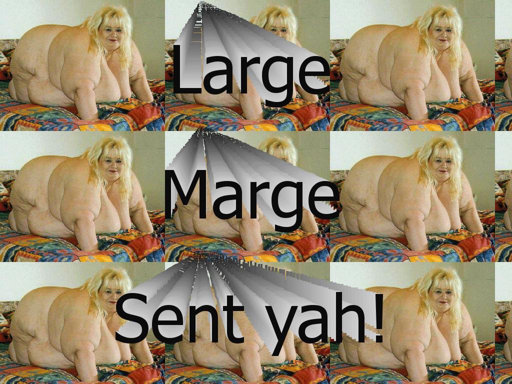 largemargefat