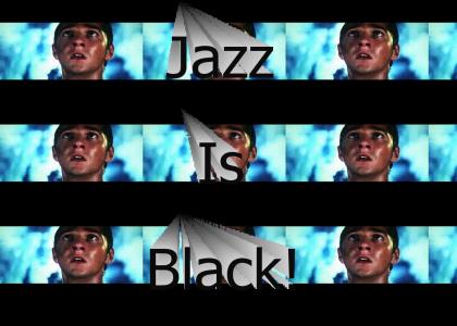 Jazz Is Black.