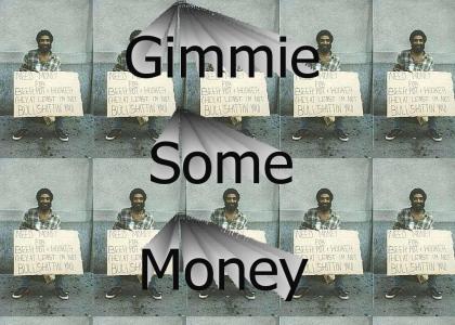 Gimmie Some Money
