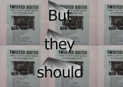 Twisted Sister cant stop the rock either