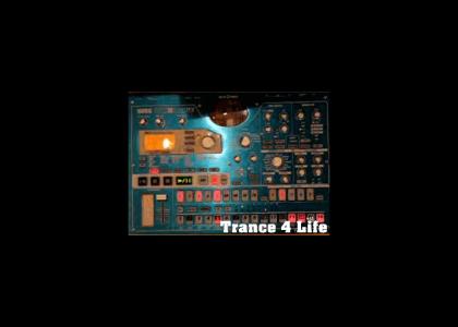 Trance 4 Life!
