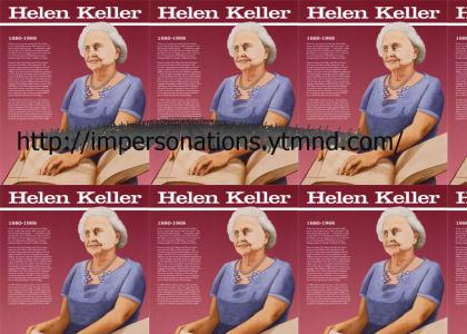 Helen Keller Impersonation (better impersonation)