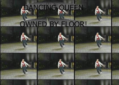 Dancing Queen is OWNED by the floor