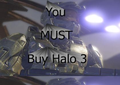 You MUST buy Halo 3