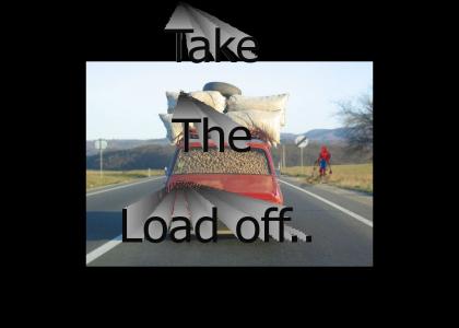 Take the load off