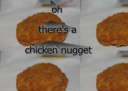 oh there's a chicken nugget!
