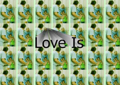 Love Is?