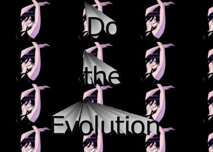 Do the Evolution!