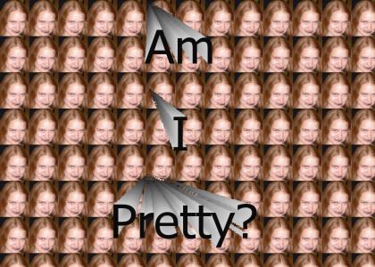 Am I Pretty?