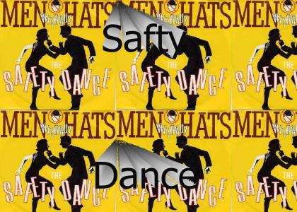 safty dance