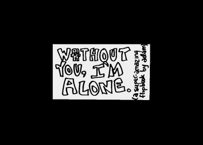 Without You, I'm Alone