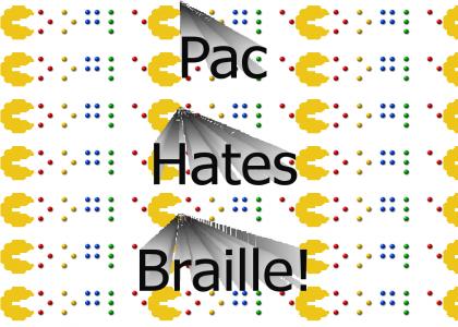 Pac Hate Braille
