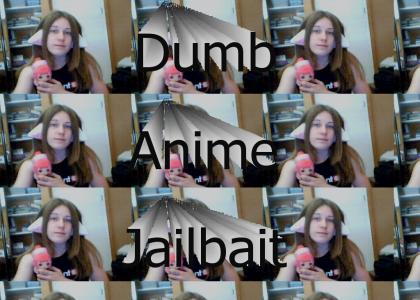 Dumb Anime Jailbait