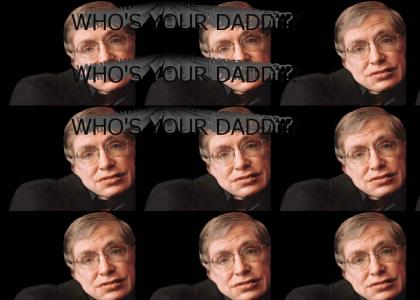 Hawking's Your Daddy