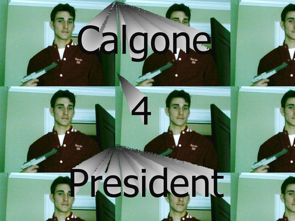 calgone4president