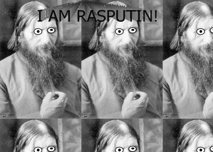 I AM RASPUTIN!