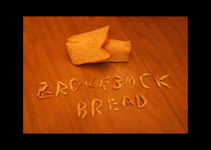 Brokeback Bread