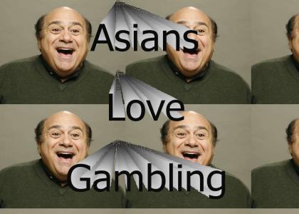 Asians Love Gambling