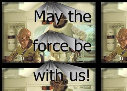 May The Force Be With Us