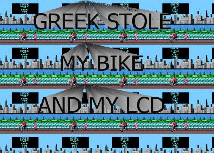 Greek stole my bike and my LCD